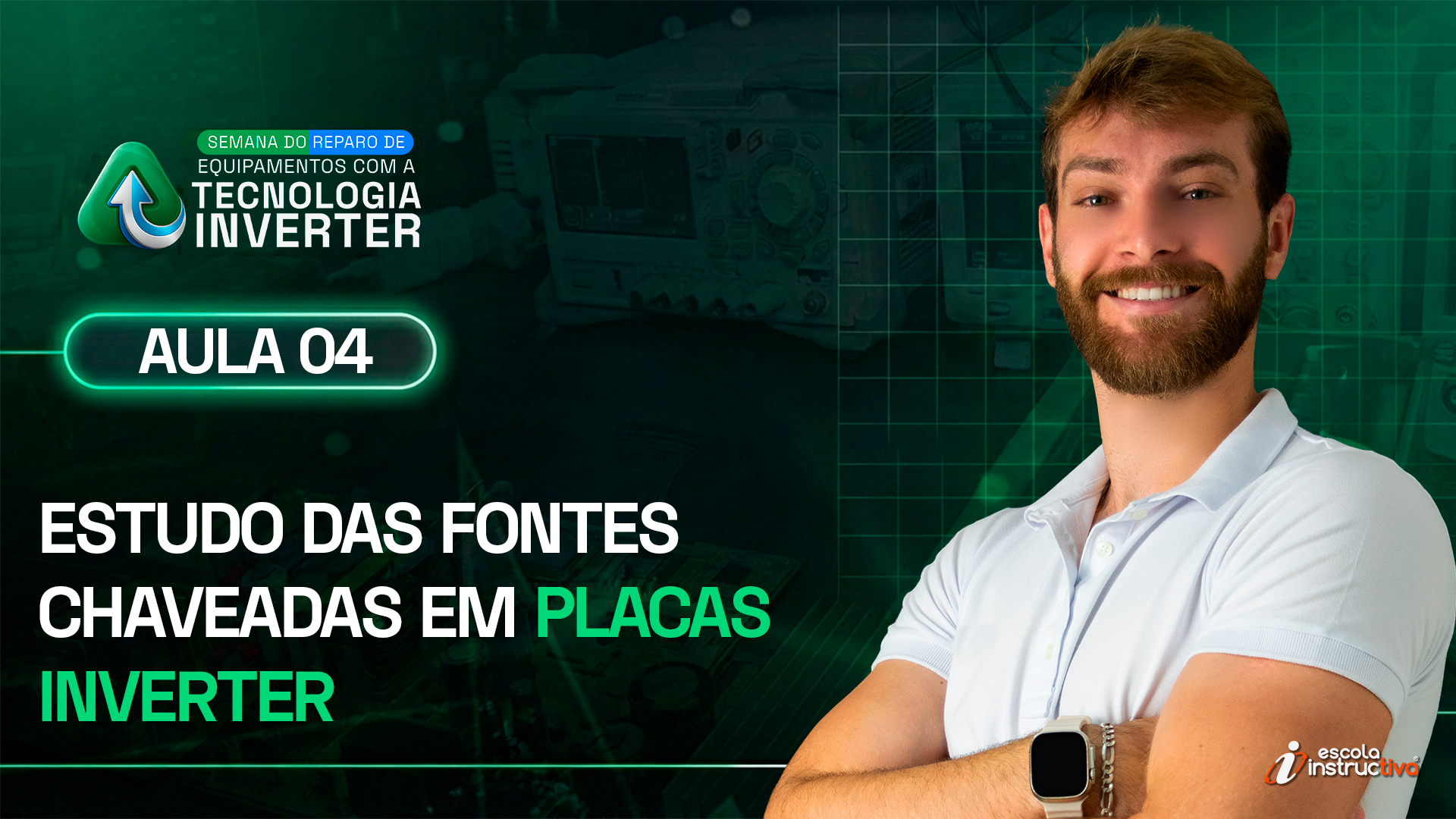 Capa da Aula 04 — Estudo das fontes chaveadas em placas inverter